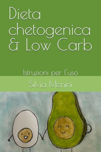 Dieta chetogenica & Low Carb: Istruzioni per l'uso von Independently published