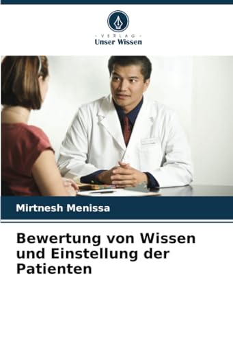 Bewertung von Wissen und Einstellung der Patienten von Verlag Unser Wissen