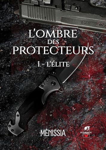 L'ombre des Protecteurs - Tome 1 von GLAMENCIA EDITIONS