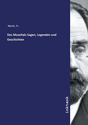 Des Moseltals Sagen, Legenden und Geschichten von Inktank-Publishing