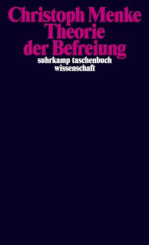 Theorie der Befreiung (suhrkamp taschenbuch wissenschaft) von Suhrkamp Verlag