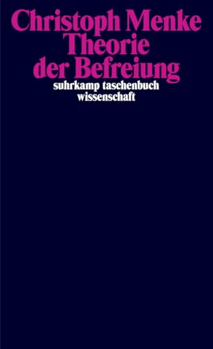 Theorie der Befreiung (suhrkamp taschenbuch wissenschaft) von Suhrkamp Verlag AG