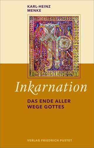 Inkarnation: Das Ende aller Wege Gottes von Pustet, Friedrich GmbH