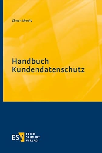 Handbuch Kundendatenschutz von Schmidt, Erich