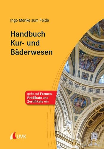 Handbuch Kur- und Bäderwesen von UVK