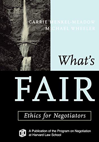 What's Fair: Ethics for Negotiators von JOSSEY-BASS