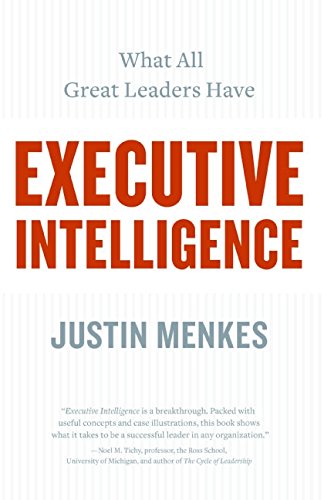 Executive Intelligence: What All Great Leaders Have von Harper Business