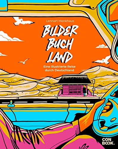 Bilderbuchland: Eine illustrierte Reise durch Deutschland (Reise-Bildband mit 60 Grafiken zu besonderen Orten)