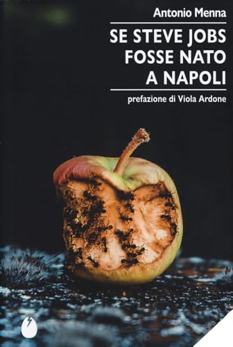 Se Steve Jobs fosse nato a Napoli (Le zanzare) von Marotta e Cafiero
