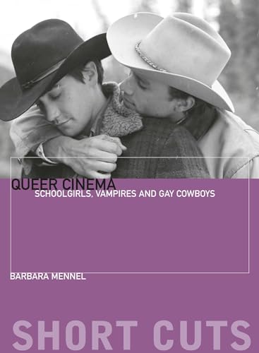 Queer Cinema: Schoolgirls, Vampires and Gay Cowboys (Short Cuts, Band 50)