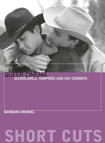 Queer Cinema: Schoolgirls, Vampires, and Gay Cowboys (Short Cuts, Band 50)