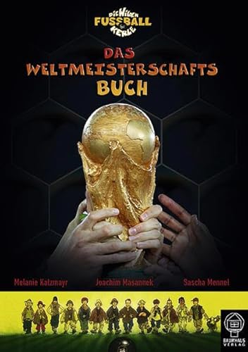 Die Wilden Kerle- Das Weltmeisterschaftsbuch von Baumhaus Verlag GmbH