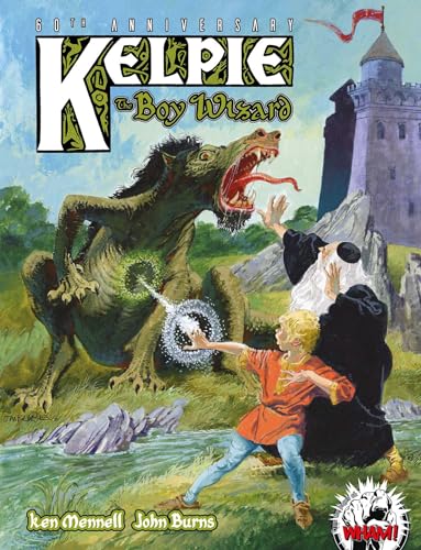Kelpie the Boy Wizard: 60th Anniversary von 2000 AD Graphic Novels
