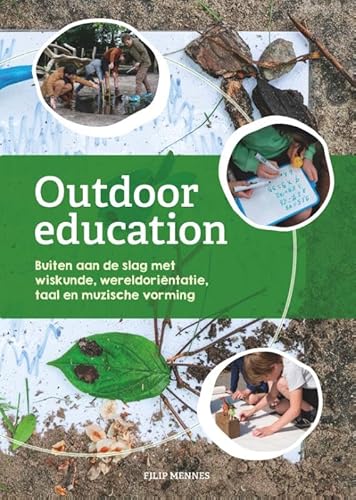 Outdoor education: Buiten aan de slag met wiskunde, wereldoriëntatie, taal en muzische vorming Outdoor education: Buiten aan de slag met wiskunde, wereldoriëntatie, taal en muzische vorming von SWP