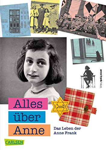 Alles über Anne: Das Leben der Anne Frank von Carlsen
