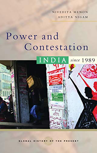 Power and Contestation: India Since 1989 (Global History of the Present) von Zed Books
