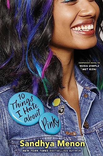 10 Things I Hate About Pinky: From the bestselling author of When Dimple Met Rishi