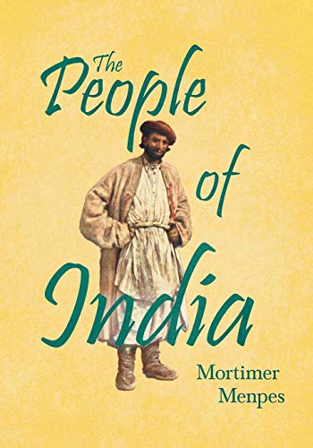 The People of India: With An Excerpt From The Garden of Fidelity Being the Autobiography of Flora Annie Steel von Read & Co. Books