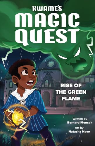 Kwame's Magic Quest: Rise of the Green Flame von Scholastic