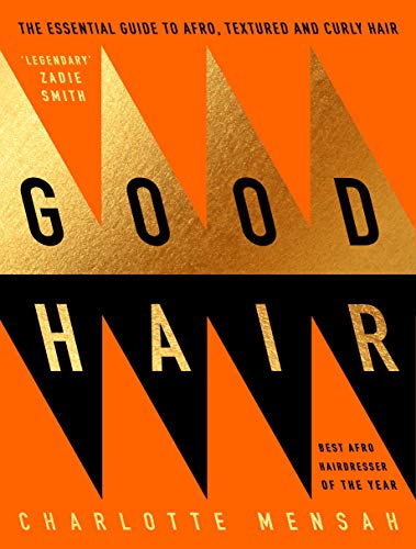 Good Hair: The Essential Guide to Afro, Textured and Curly Hair von Penguin Life