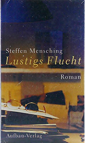 Lustigs Flucht: Roman