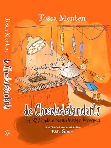 De chocoladetandarts en 237 andere waanzinnige beroepen De chocoladetandarts en 237 andere waanzinnige beroepen von Spectrum