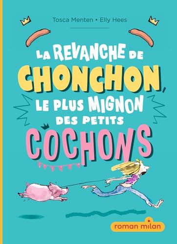 La revanche de Chonchon, le plus mignon des petits cochons von MILAN