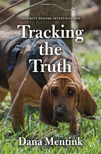 Tracking the Truth (Security Hounds Investigations; Thorndike Press Large Print Clean Reads, 1) von Thorndike Press Large Print