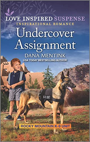 Undercover Assignment (Rocky Mountain K-9 Unit, 4) von Love Inspired Suspense