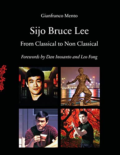 Sijo Bruce Lee: From Classical to Non Classical von CREATESPACE