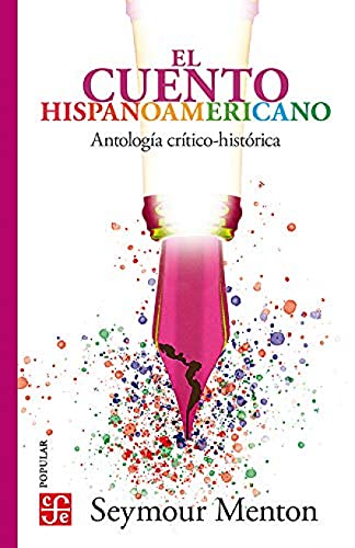 El cuento hispanoamericano / The Hispanic Story: Antologia Critico-historica / Critical-Historical Anthology von Brand: Fondo de Cultura Econmica