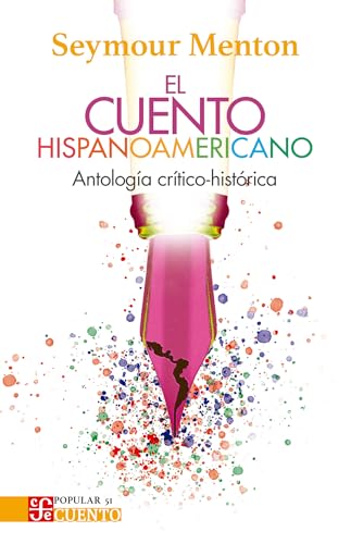 El cuento hispanoamericano / The Hispanic Story: Antologia Critico-historica / Critical-Historical Anthology von Brand: Fondo de Cultura Econmica