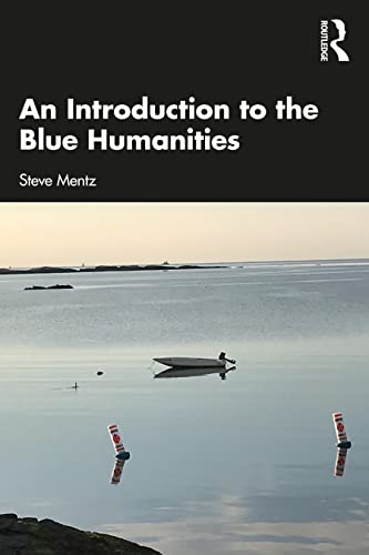 An Introduction to the Blue Humanities von Routledge