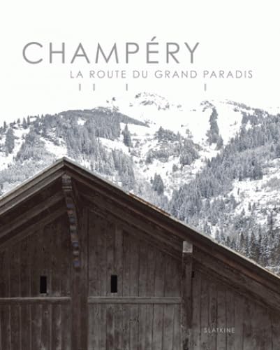 Champery: La route du Grand Paradis von SLATKINE