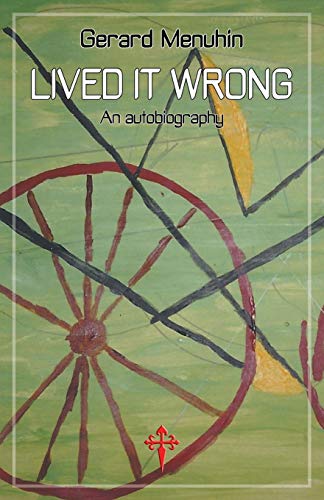 Lived It Wrong: An Autobiography von Reconquista Press
