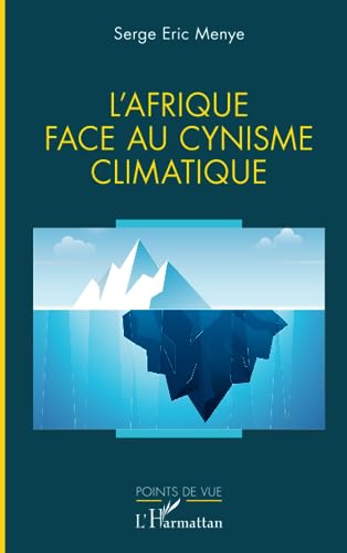 L'Afrique face au cynisme climatique von Editions L'Harmattan