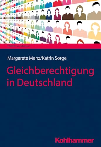 Gleichberechtigung in Deutschland (Politik verstehen) von W. Kohlhammer GmbH
