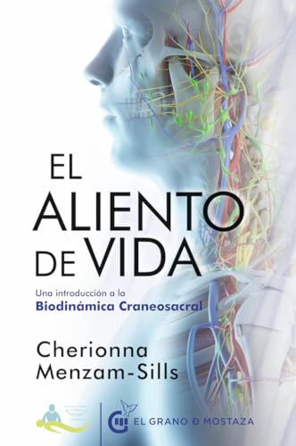 El aliento de vida: Una introducción a la Biodinámica Craneosacral