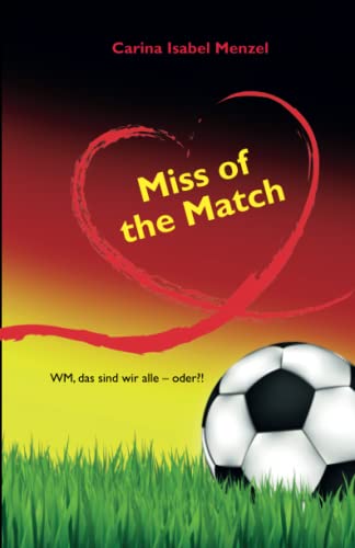 Miss of the Match: WM, das sind wir alle - oder?! von Papierfresserchens MTM-Verlag