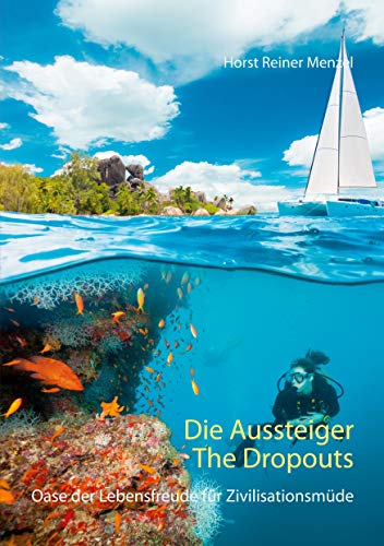 Die Aussteiger-The Dropouts: Oase der Lebensfreude für Zivilisationsmüde