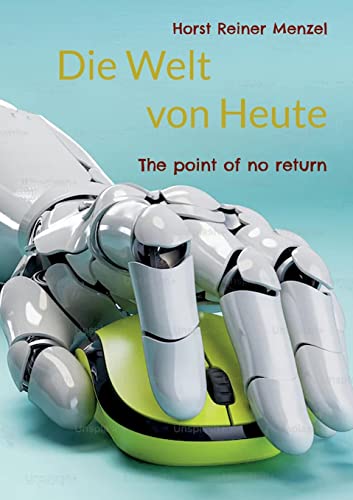 Die Welt von Heute: The point of no return; Die Menschenherde zerstört die Erde