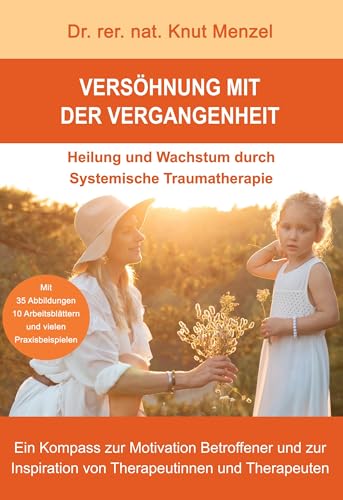 Versöhnung mit der Vergangenheit: Heilung und Wachstum durch Systemische Traumatherapie