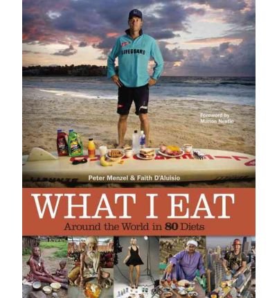 [( What I Eat: Around the World in 80 Diets )] [by: Peter Menzel] [Nov-2010]
