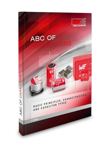 ABC of Capacitors: Basics, Characteristics and Capacitor von Swiridoff Verlag