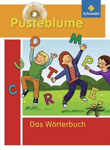 Pusteblume: Das Wörterbuch für Grundschulkinder: Ausgabe 2010 von Westermann Bildungsmedien Verlag GmbH