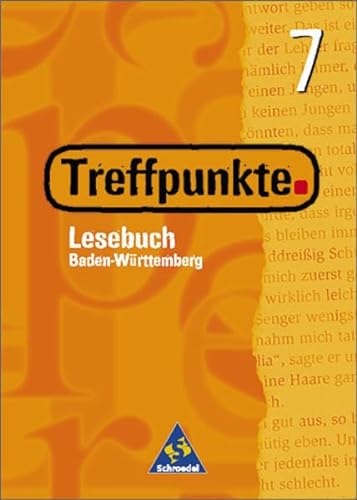 Treffpunkte Lesebuch - Ausgabe 2000 Baden-Württemberg: Lesebuch 7