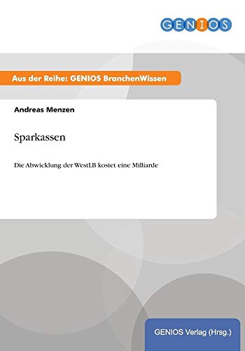 Sparkassen: Die Abwicklung der WestLB kostet eine Milliarde