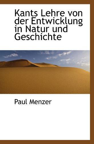 Kants Lehre von der Entwicklung in Natur und Geschichte