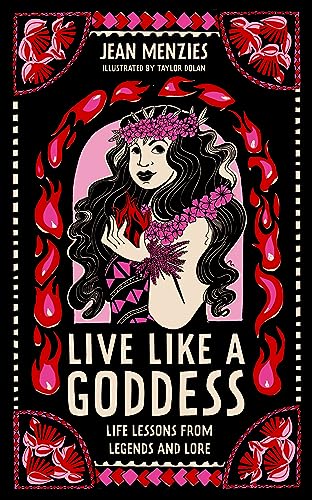 Live Like A Goddess: Life Lessons from Legends and Lore von Hachette Children's Book