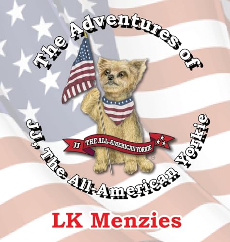 The Adventures of JJ, The All-American Yorkie "Special Edition" The Adventures of JJ, The All-American Yorkie "Special Edition" von Children